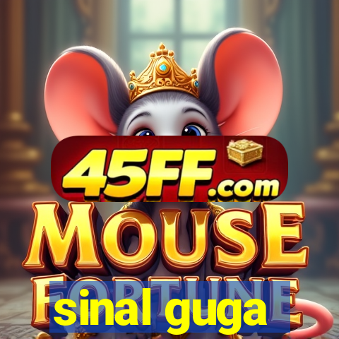 sinal guga